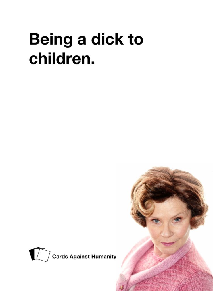 Dolores Umbridge Cards Against Humanity