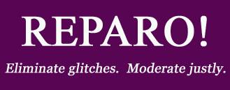 a putple banner that reads: REPARO! Eliminate glitches. Moderate justly.