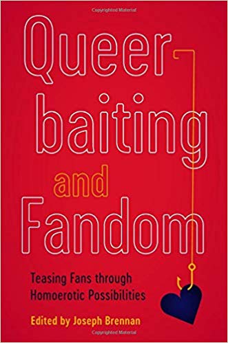 The cover of "Queerbaiting and Fandom", edited by Joseph Brennan, is pictured.