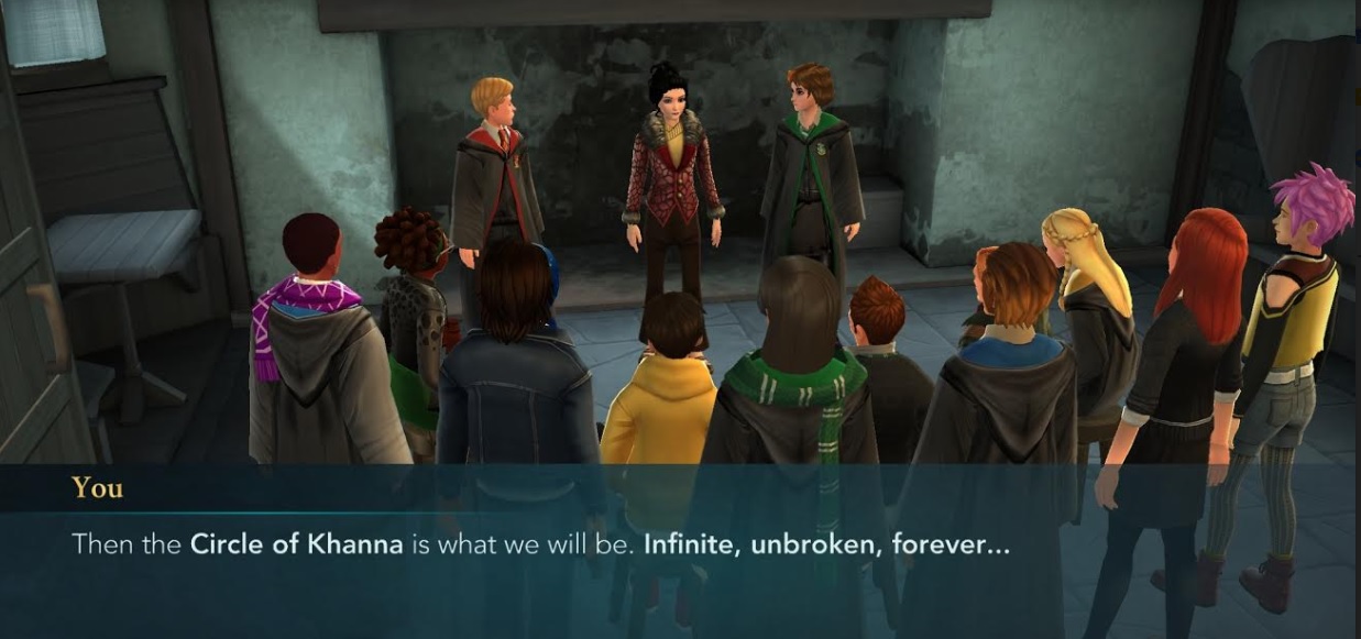 Your character and their friends form the Circle of Khanna in "Harry Potter: Hogwarts Mystery".