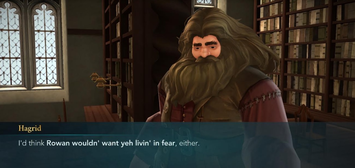 Hagrid reminds us that Rowan Khanna wouldn't want us living in fear in "Harry Potter: Hogwarts Mystery".