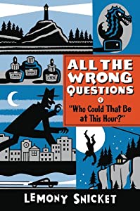 "All The Wrong Questions" is a prequel to "Series of Unfortunate Events"