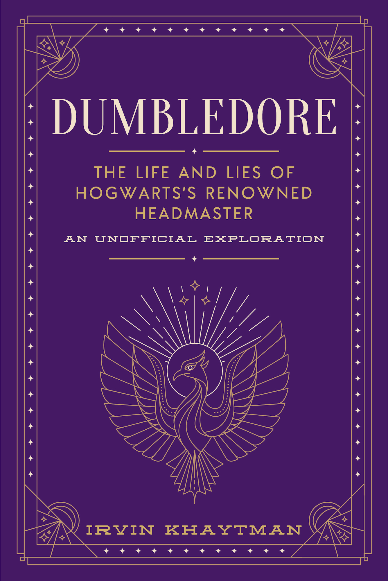 “Dumbledore: The Life and Lies of Hogwarts’s Renowned Headmaster: An Unofficial Exploration”