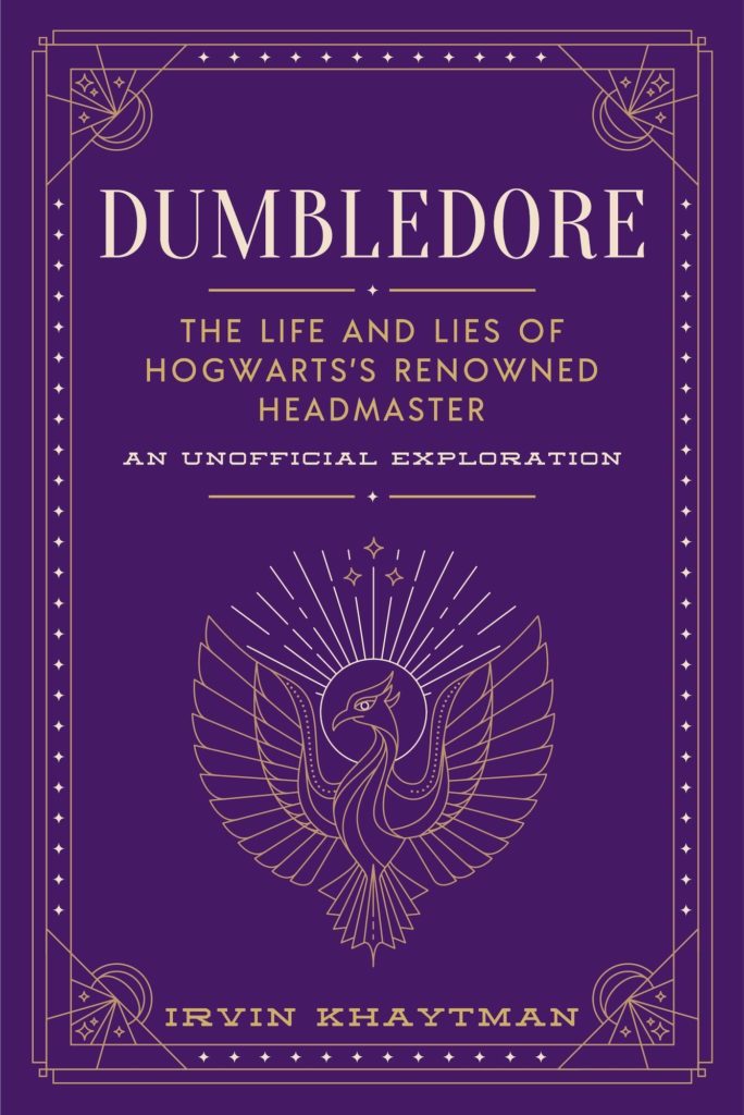 Dumbledore: The Life and Lies of Hogwarts's Renowned Headmaster, An unofficial exploration