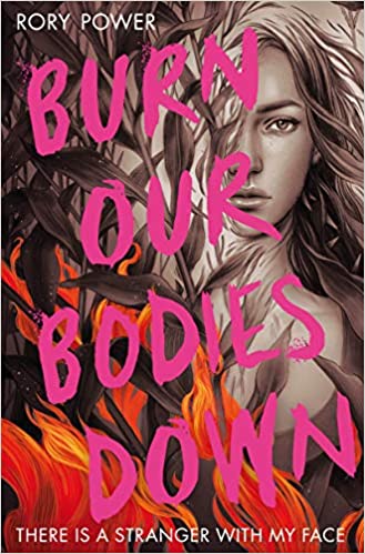Book Cover of 'Burn Our Bodies Down' by Rory Power