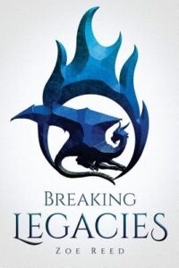 Book cover of 'Breaking Legacies' written by Zoe Reed