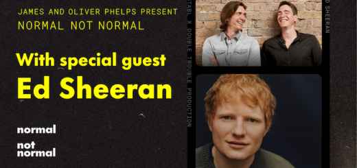 A promotional image for a special episode of "Normal Not Normal" featuring Ed Sheeran. James and Oliver Phelps are pictured laughing and facing away from the camera. A picture of Ed Sheeran is positioned underneath.