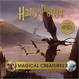 Book cover for Harry Potter Magical Creatures A Movie Scrapbook