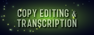Copy Editing and Transcription